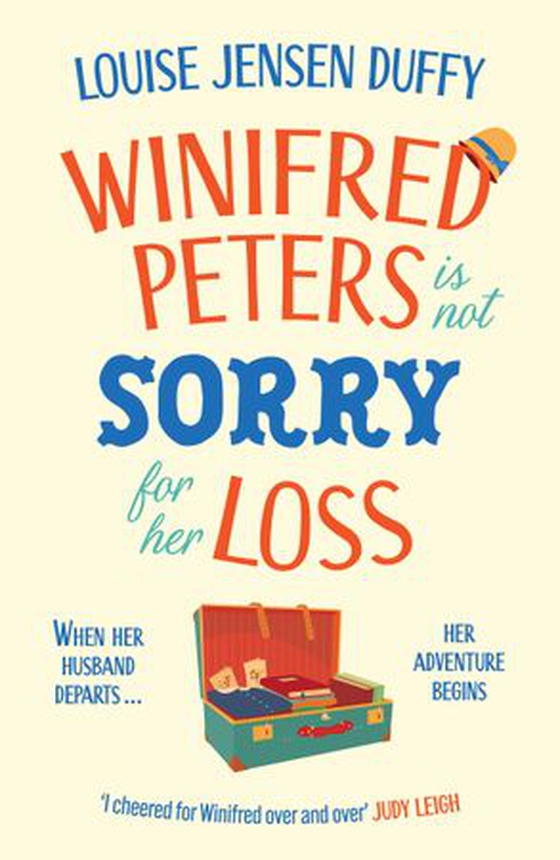 Winifred Peters Is Not Sorry for Her Loss - A Warm, Uplifting Story of Female Friendship Against the Odds (ebok) av Louise Jensen Duffy
