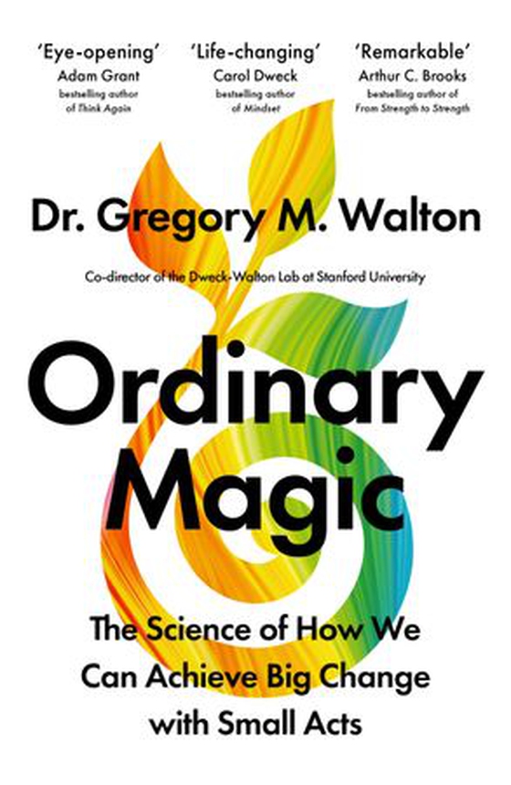 Ordinary Magic - The Science of How We Can Achieve Big Change with Small Acts (ebok) av Gregory M. Walton