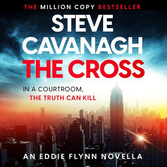 The Cross - An Eddie Flynn Novella (lydbok) av Steve Cavanagh