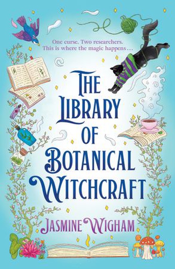 The Library of Botanical Witchcraft - a whimsical, light academia fantasy about magical plants, dusty books and blossoming love (ebok) av Jasmine Wigham