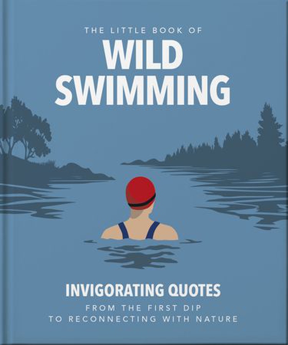 The Little Book of Wild Swimming