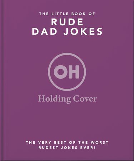The Little Book of Rude Dad Jokes