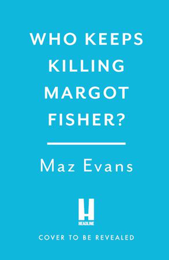 Who Keeps Killing Margot Fisher?