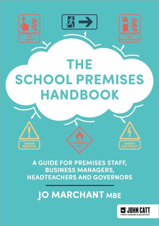 The School Premises Handbook: a guide for premises staff, business managers, headteachers and governors (ebok) av Jo Marchant