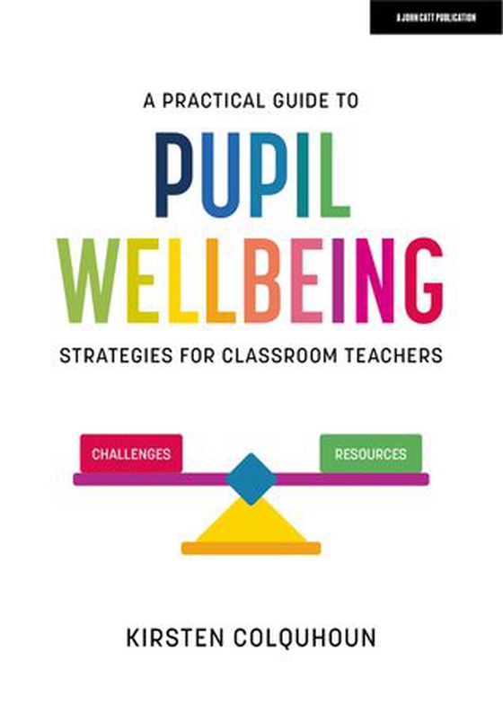 A Practical Guide to Pupil Wellbeing: Strategies for classroom teachers (ebok) av Kirsten Colquhoun