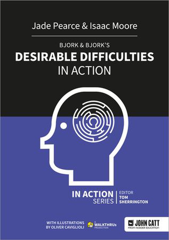 Bjork & Bjork’s Desirable Difficulties in Action (ebok) av Isaac Moore