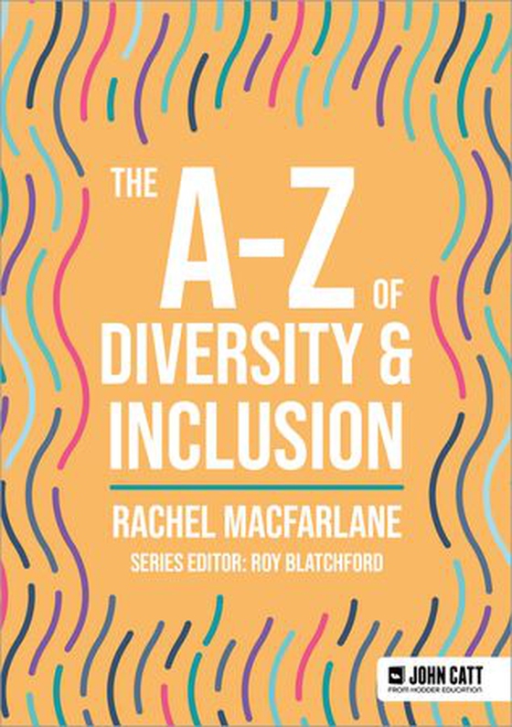 The A-Z of Diversity & Inclusion (ebok) av Rachel Macfarlane