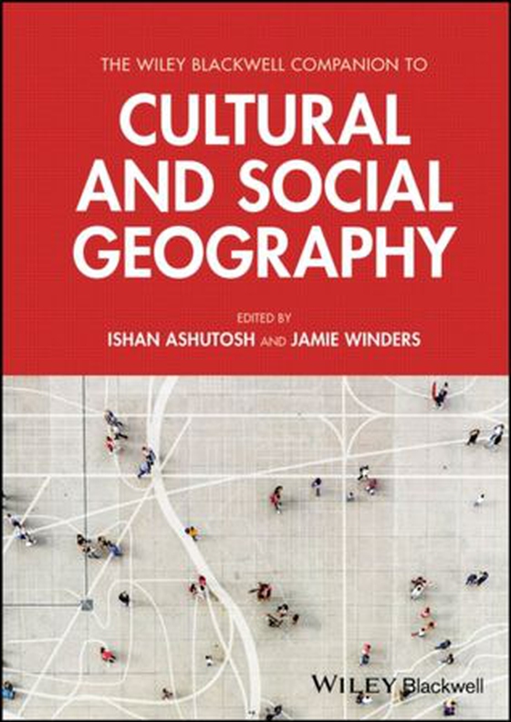 Wiley Blackwell Companion to Cultural and Social Geography