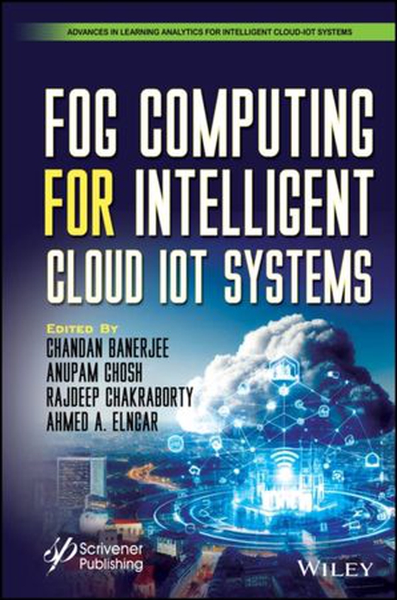 Fog Computing for Intelligent Cloud IoT Systems (ebok) av -