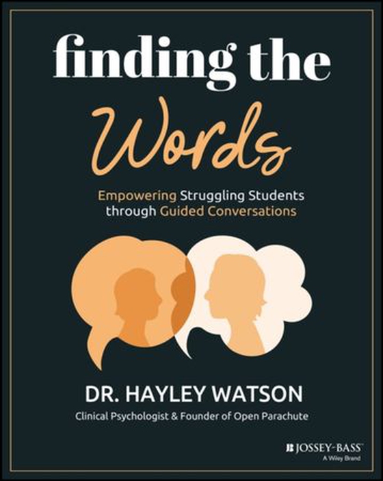 Finding the Words - Empowering Struggling Students through Guided Conversations (ebok) av Dr. Hayley Watson