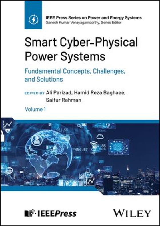 Smart Cyber-Physical Power Systems, Volume 1 - Fundamental Concepts, Challenges, and Solutions (ebok) av -
