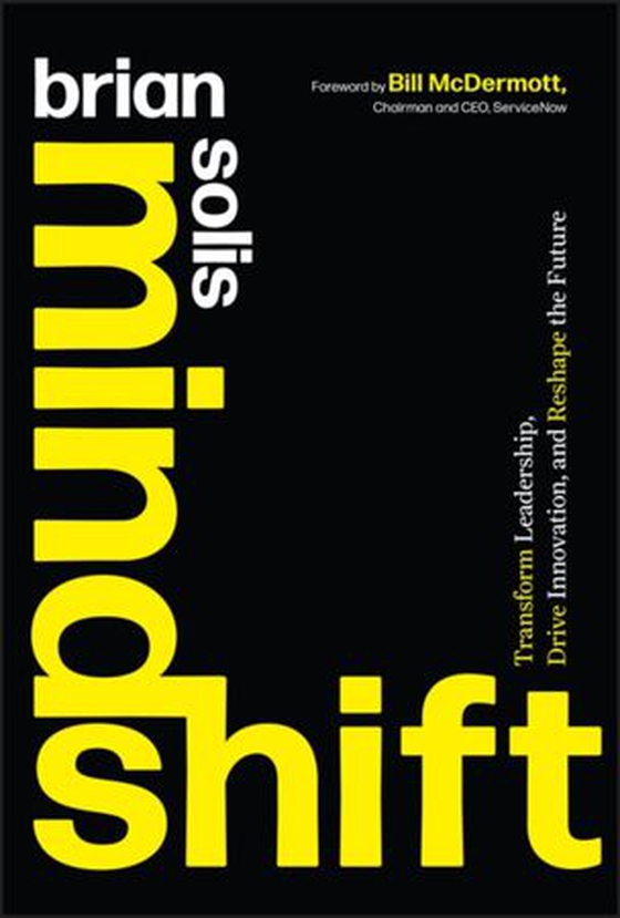 Mindshift - Transform Leadership, Drive Innovation, and Reshape the Future (ebok) av Brian Solis