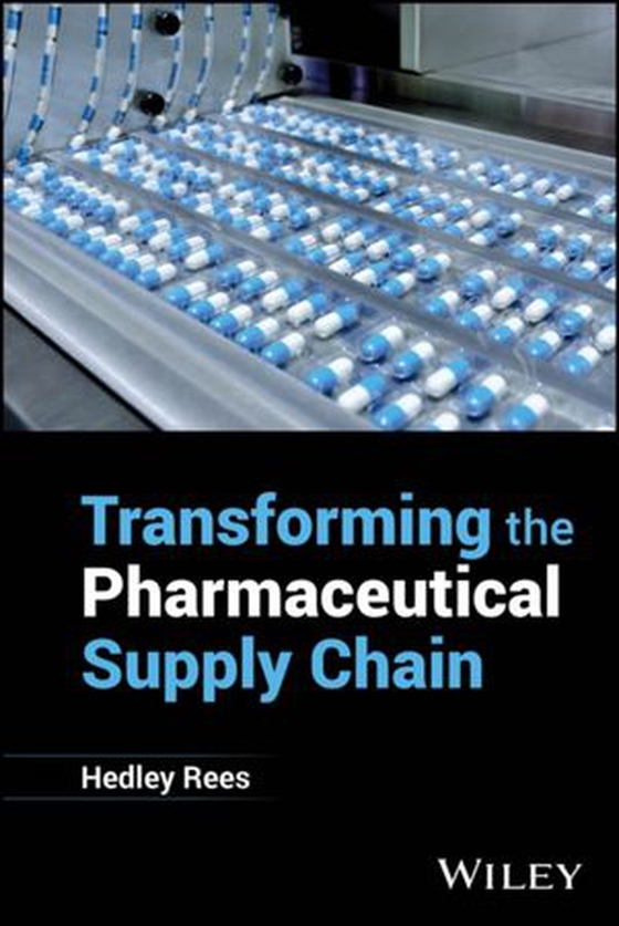 Transforming the Pharmaceutical Supply Chain (ebok) av Hedley Rees
