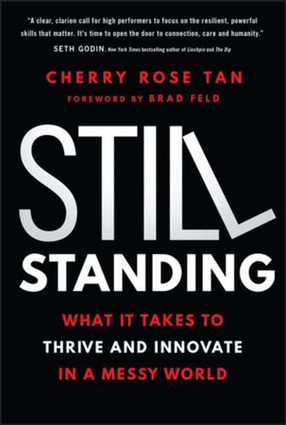 Still Standing - What It Takes to Thrive and Innovate in a Messy World (ebok) av Cherry Rose Tan