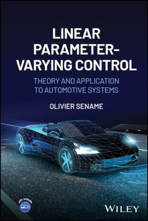 Linear Parameter-Varying Control - Theory and Application to Automotive Systems (ebok) av Olivier Sename