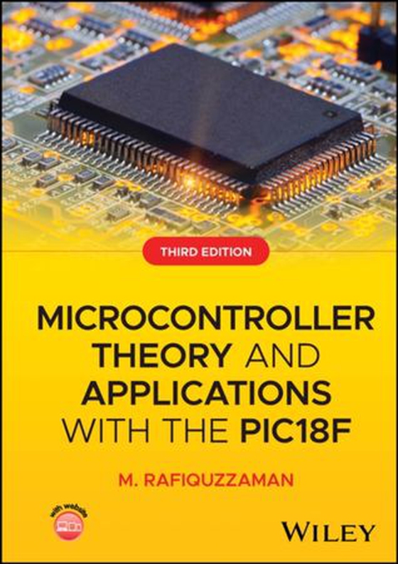 Microcontroller Theory and Applications with the PIC18F (ebok) av M. Rafiquzzaman