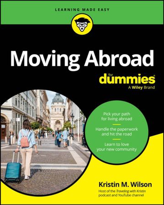 Moving Abroad For Dummies (ebok) av Kristin M. Wilson
