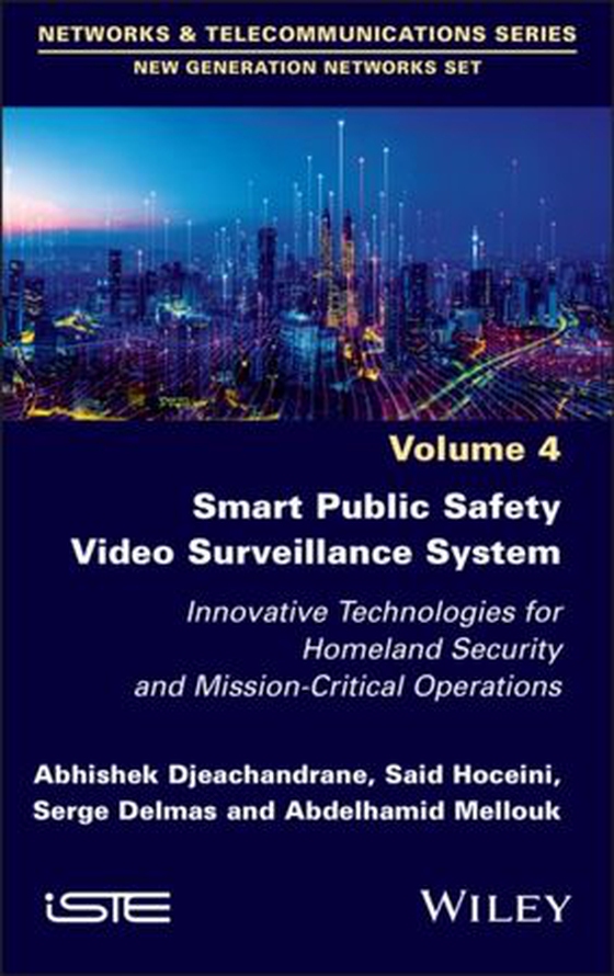 Smart Public Safety Video Surveillance System - Innovative Technologies for Homeland Security and Mission-Critical Operations (ebok) av Abhishek Djeachandrane