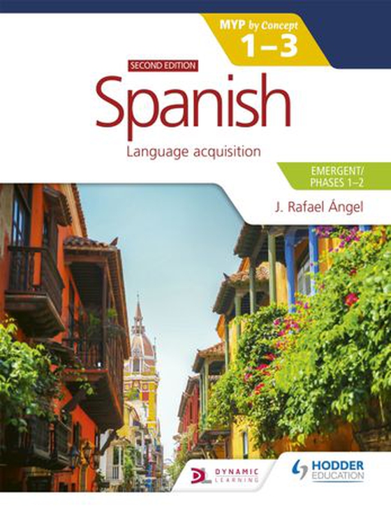 Spanish for the IB MYP 1-3 (Emergent/Phases 1-2): MYP by Concept Second edition - By Concept (ebok) av Juan Rafael Angel Mendoza