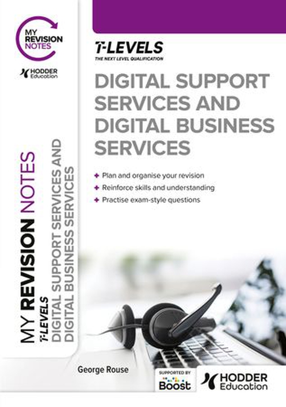 My Revision Notes: Digital Support Services and Digital Business Services T Levels (ebok) av George Rouse