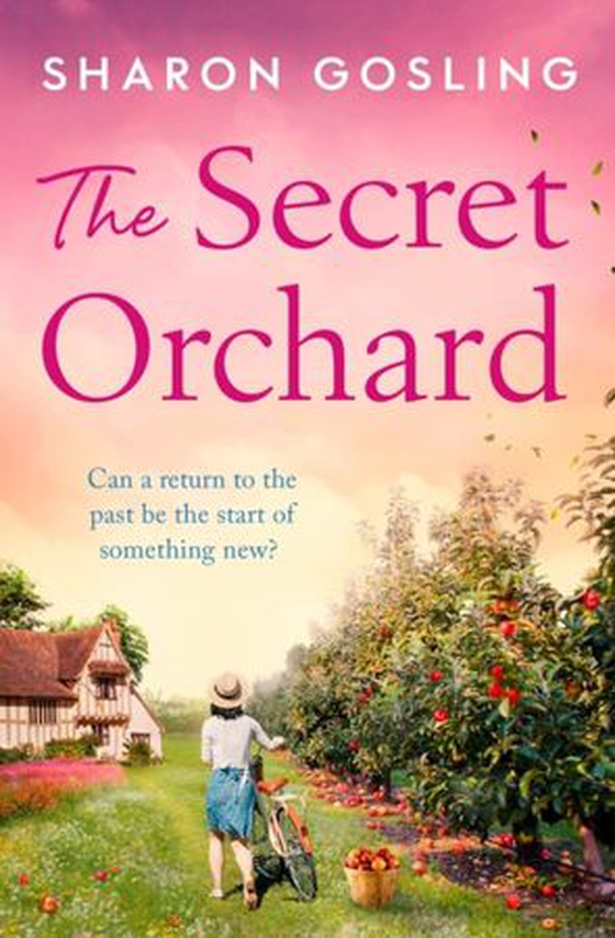 Secret Orchard - Warm, uplifting and romantic - the perfect autumn read (ebok) av Sharon Gosling