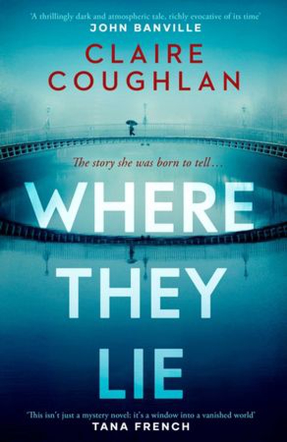 Where they lie - The thrillingly atmospheric debut from an exciting new voice in crime fiction (ebok) av Claire Coughlan
