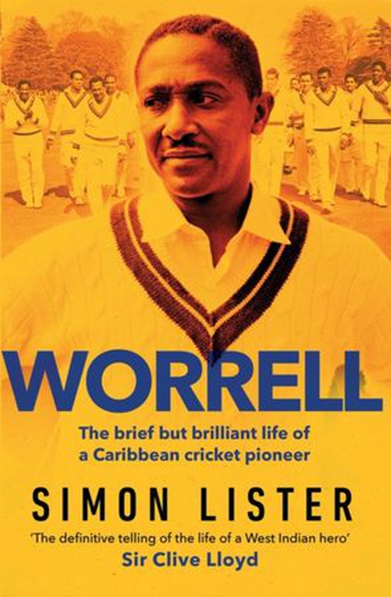 Worrell - The Brief but Brilliant Life of a Caribbean Cricket Pioneer (ebok) av Simon Lister