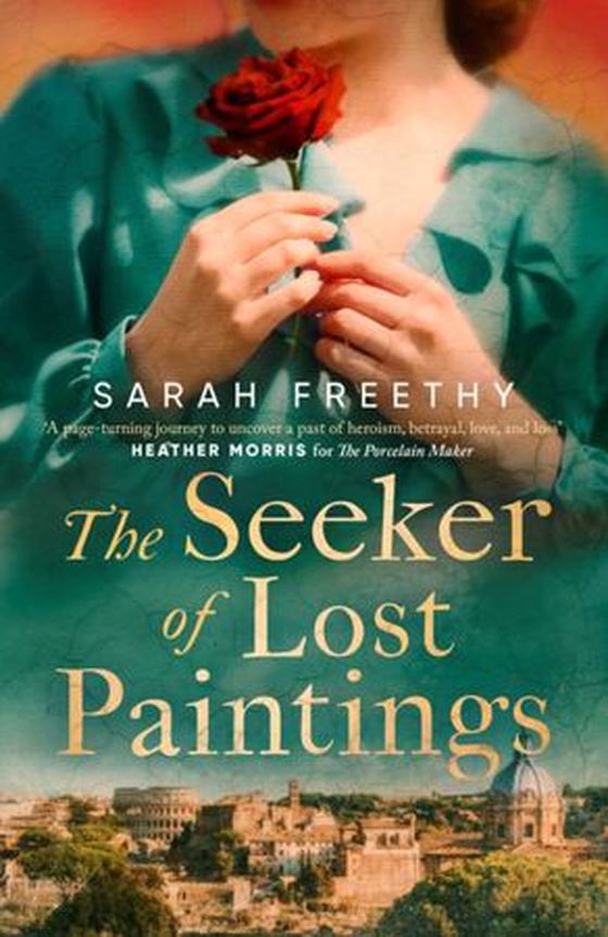 Seeker of Lost Paintings - an unforgettable story of love, betrayal and the hunt for a lost Caravaggio from the author of The Porcelain Maker (ebok) av Sarah Freethy