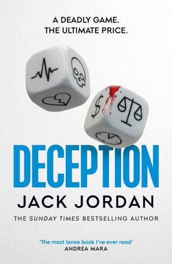 Deception - the BRAND NEW moral dilemma thriller from the Sunday Times bestselling author (ebok) av Jack Jordan