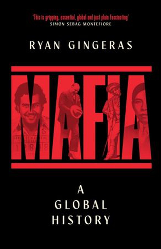 Mafia - a global history (ebok) av Ryan Gingeras