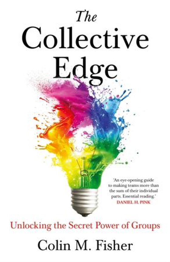 Collective Edge - Unlocking the Secret Power of Groups (ebok) av Colin M. Fisher