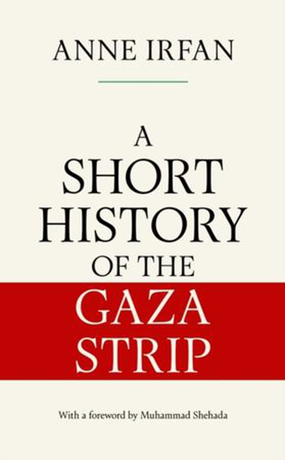 Short History of the Gaza Strip (ebok) av Anne Irfan