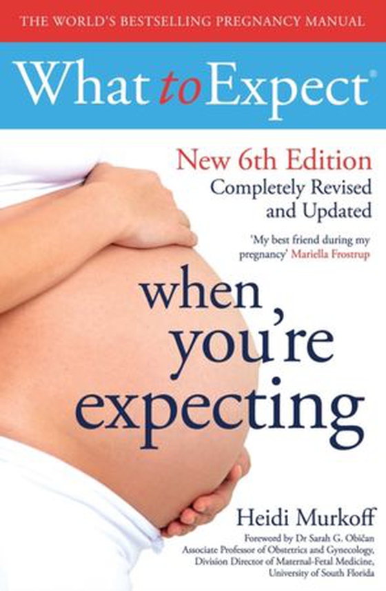 What to Expect When You're Expecting 6th Edition (ebok) av Heidi Murkoff