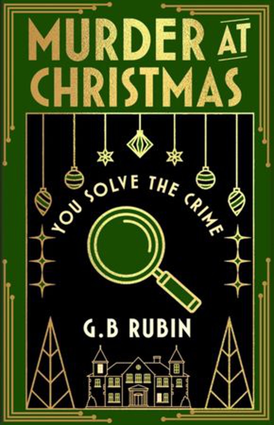 Murder at Christmas: You Solve the Crime - A cosy crime mystery in the style of a Choose Your Own Adventure (ebok) av G. B. Rubin