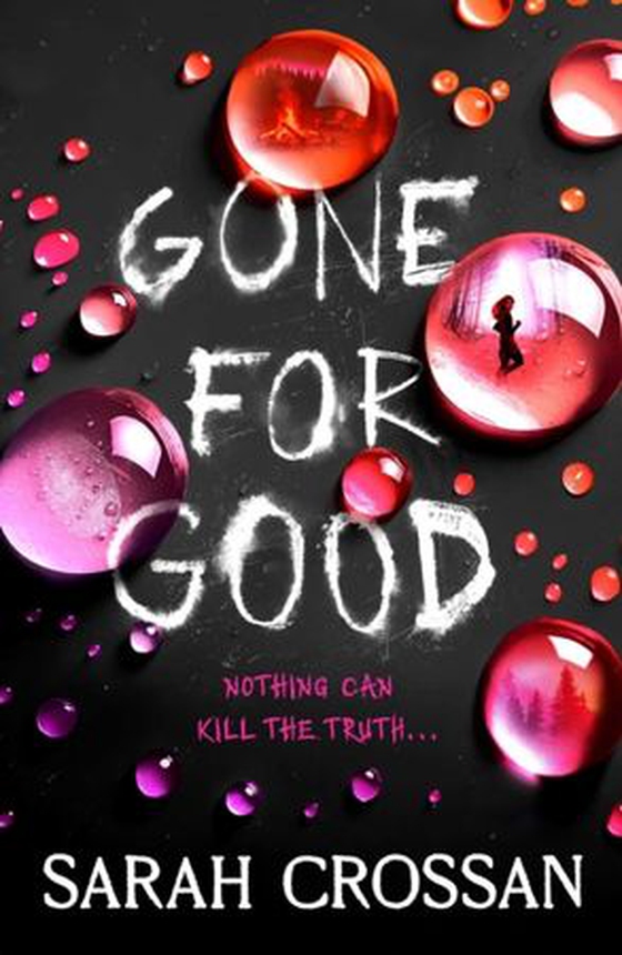 Gone for Good - The addictive missing girl thriller where everyone has something to hide (ebok) av Sarah Crossan