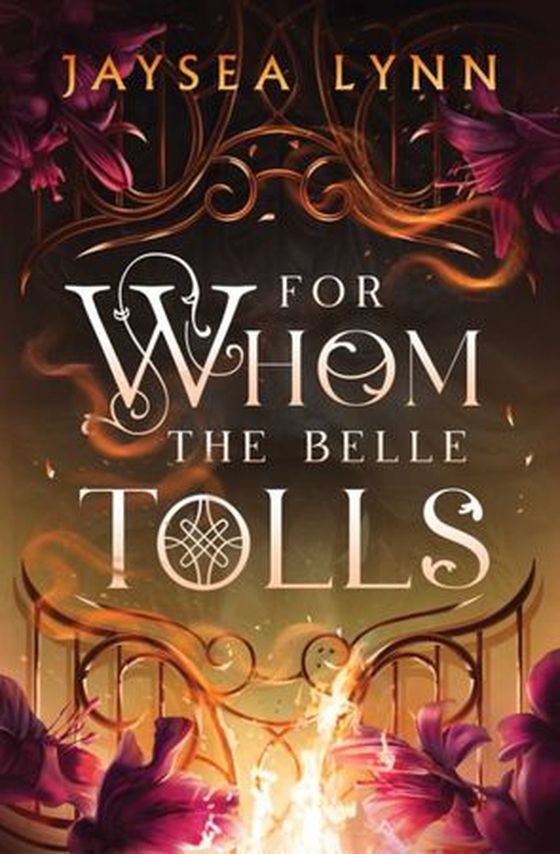 For Whom the Belle Tolls - a hotter-than-hell, darkly funny romantasy from TikTok star Jaysea Lynn (ebok) av Jaysea Lynn