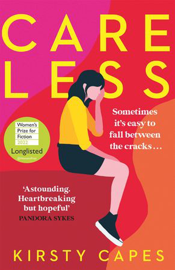 Careless - Longlisted for the Women’s Prize for Fiction 2022 (ebok) av Kirsty Capes
