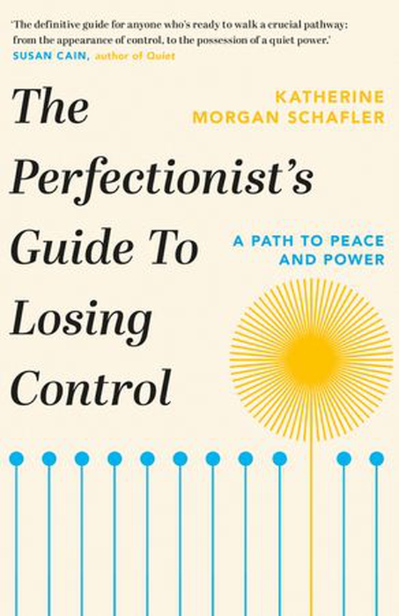 The Perfectionist's Guide to Losing Control (ebok) av Katherine Morgan Schafler