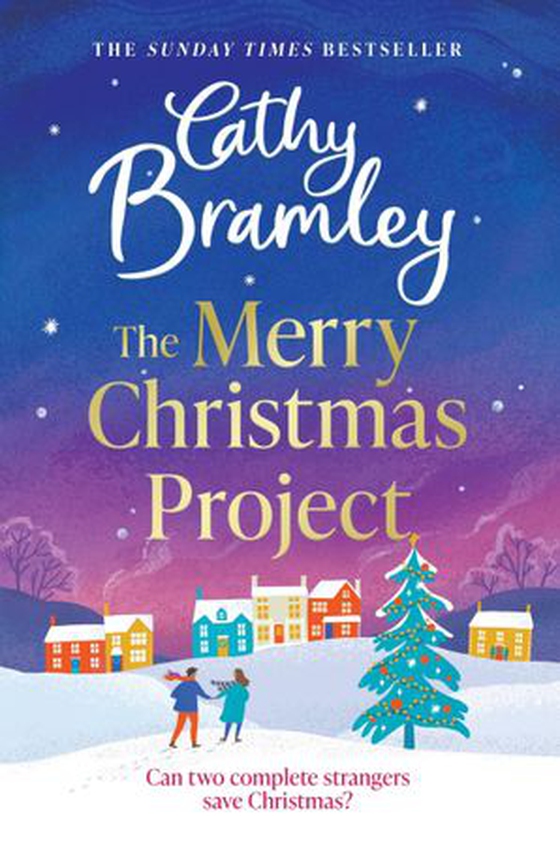 The Merry Christmas Project - A warm and cosy romance to curl up with this festive season for fans of The Holiday (ebok) av Cathy Bramley