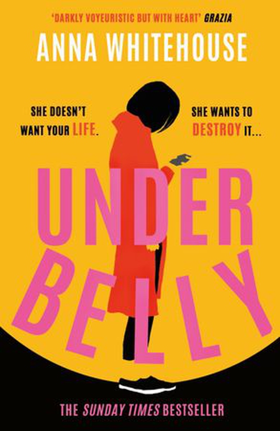 Underbelly - The instant Sunday Times bestseller from Mother Pukka – the unmissable, gripping and electrifying fiction debut (ebok) av Anna Whitehouse
