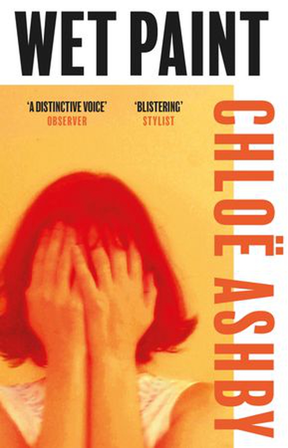 Wet Paint - The achingly poignant and darkly funny reader favourite (ebok) av Chloë Ashby