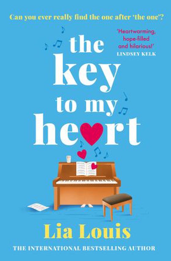 The Key to My Heart - The gorgeously romantic, funny and tender love story everyone is falling for this year (ebok) av Lia Louis