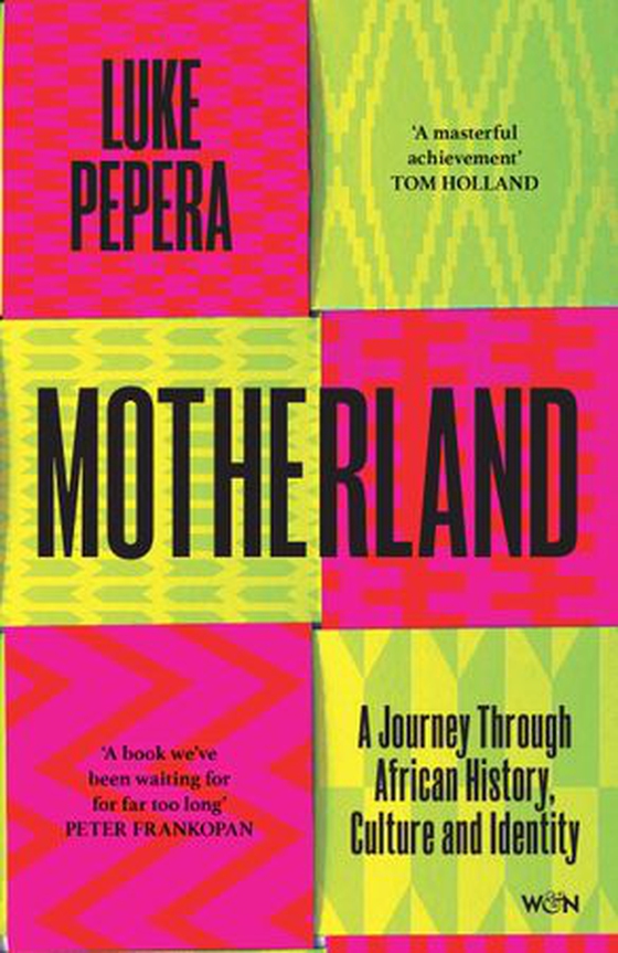 Motherland - A Journey Through African History, Culture and Identity (ebok) av Luke Pepera