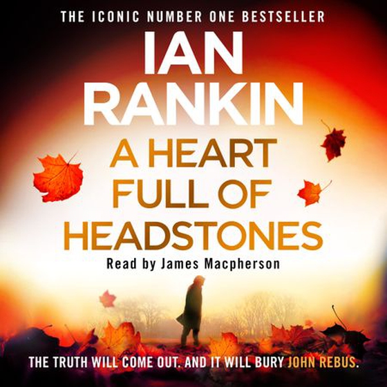 A Heart Full of Headstones - The number one bestselling series that inspired BBC One’s REBUS (lydbok) av Ian Rankin