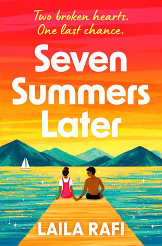 Seven Summers Later - The new emotional and unforgettable second-chance romance (ebok) av Laila Rafi