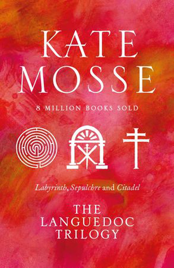 The Languedoc Trilogy - Labyrinth, Sepulchre and Citadel (ebok) av Kate Mosse