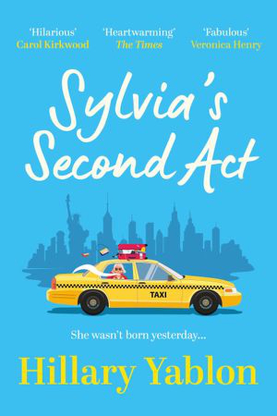 Sylvia's Second Act - The hilarious, heartwarming and utterly feel-good read for fans of Sex and the City! (ebok) av Hillary Yablon