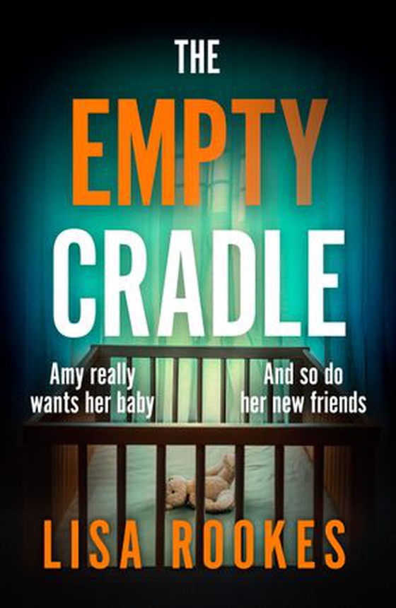 The Empty Cradle - A completely gripping and chilling suspense novel, with a shocking twist (ebok) av Lisa Rookes