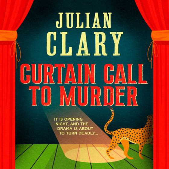 Curtain Call to Murder - The brand-new, laugh-out-loud murder mystery series from national treasure Julian Clary (lydbok) av Julian Clary