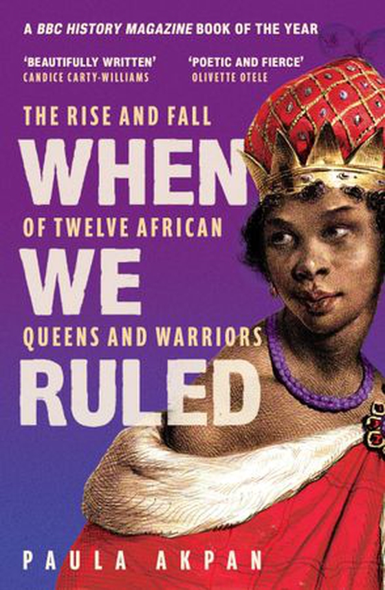 When We Ruled - 'A history the world needs' Bettany Hughes (ebok) av Paula Akpan